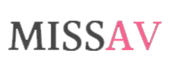 missav - miss的av- miss av
